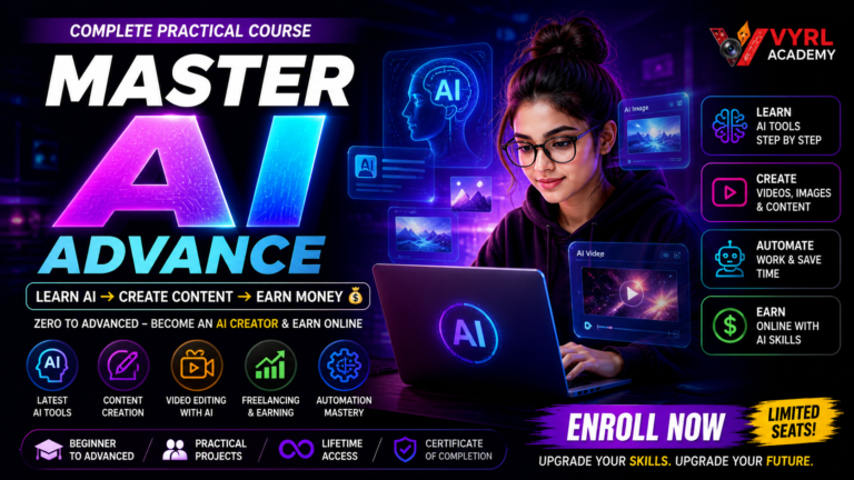 Master AI Advance Course 2026 | Learn AI Tools, Content Creation, Earning Skills – Vyrl Academy
